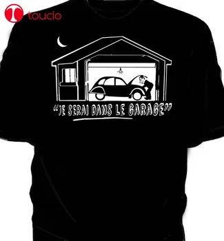 2019 Vyrų Marškinėliai Kokybės Juokingas Žmogus Medvilnės aš Būsiu Garaže Classic Car T-Shirt 2Cv prancūzų Kalbos Tee Marškinėliai Megztinis