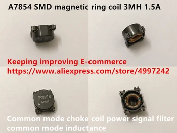Originalus naujas A7854 SMD magnetinis žiedas ritė 3MH 1.5 bendra režimu droselio ritė galios signalo filtrą common mode induktyvumą