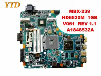 Originalus SONY MBX-239 nešiojamas plokštė MBX-239 HD6630M 1GB V061 REV 1.1 A1848532A išbandyti gera nemokamas pristatymas